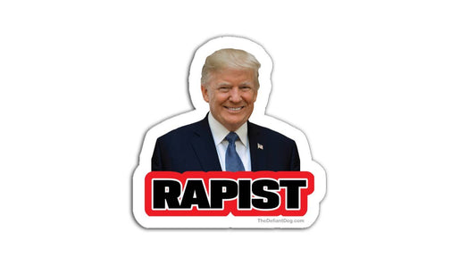 Trump is a Rapist Sticker Pack, Magnet or Vinyl Decal | Anti Trump Stickers