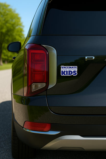 Vaccinate Your Kids' magnet or vinyl decal displayed on the back of a black SUV. A bold, high-quality political sticker perfect for cars, laptops, fridges, or toolboxes. Great for activists, protestors, or anyone fed up with fascism.
