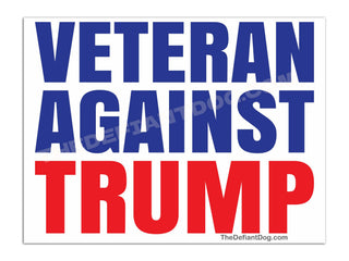 Veteran Against Trump political yard sign featuring large blue and red block lettering on a white background, designed as an anti-Trump military veteran protest lawn sign.