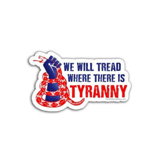 Sticker with a snake and raised fist design, featuring text 'We Will Tread Where There Is Tyranny' on a white background.
