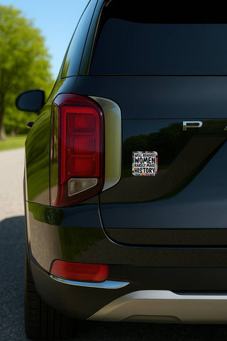 Well Behaved Women Rarely Make History feminist bumper sticker on black SUV rear panel women rights car decal