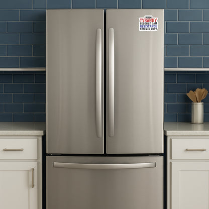 'When Tyranny Becomes Law  Resistance Becomes Duty' magnet or vinyl decal displayed on a stainless steel refrigerator. A bold, high-quality political sticker perfect for cars, laptops, fridges, or toolboxes. Great for activists, protestors, or anyone fed up with fascism.